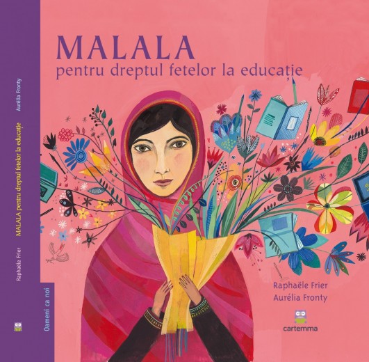 Carte Malala pentru dreptul fetelor la educatie - Raphaele Frier